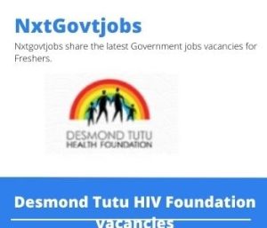 Desmond Tutu HIV Foundation Research Nurse Vacancies in Cape Town 2023