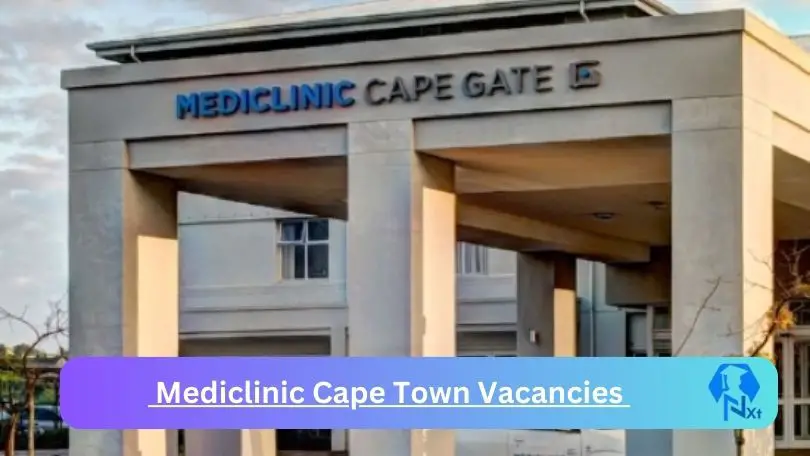 x3 New Mediclinic Cape Town Vacancies 2024 @mediclinic.co.za Career Portal