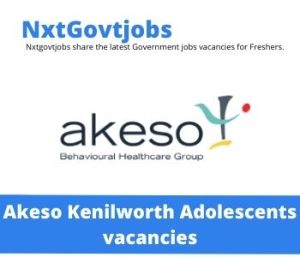 Akeso Kenilworth Adolescents Hospital Financial Assistant Vacancies in Kenilworth – Deadline 25 Jul 2023
